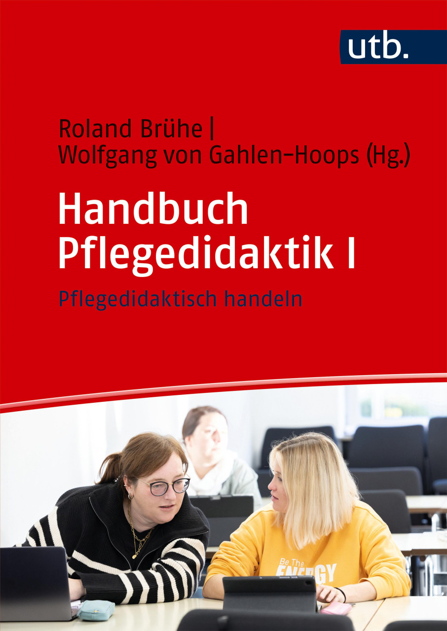 Handbuch Pflegedidaktik I – Pflegedidaktisch handeln