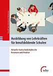 Ausbildung von Lehrkräften für berufsbildende Schulen – Aktuelle hochschuldidaktische Konzepte und Ansätze Ausbildung von Lehrkräften für berufsbildende Schulen Hochschuldidaktik