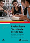 Basiswissen Statistische Methoden – Grundlagen und Anwendung in den Therapie- und Gesundheitswissenschaften Basiswissen Statistische Methoden Grundlagen und Anwendung in den Therapie und Gesundheitswissenschaften