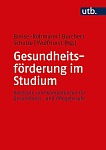 Gesundheitsförderung im Studium – Konzepte und Kompetenzen für Gesundheits- und Pflegeberufe
