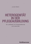 Heterogenität in der Pflegeausbildung – Ein Leitfaden für Praxisanleitende und Lehrende