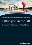 Rettungswissenschaft – Grundlagen, Theorien und Perspektiven Rettungswissenschaft Grundlagen Theorien und Perspektiven 2