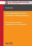 Ordnungsmittelanalyse zur beruflichen Pflegeausbildung – Neuordnungen als eigene Angelegenheit der Bundesländer ordnungsmittelanalyse zur beruflichen Pflegeausbildung