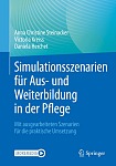 Simulationsszenarien für Aus- und Weiterbildung in der Pflege simulationsszenarien fuer ausbildung weiterbildung in der pflege