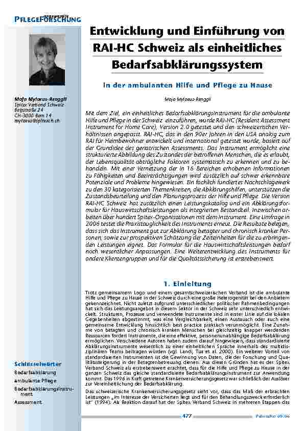 [doc_200452] Entwicklung und Einführung vonRAI-HC Schweiz als einheitlichesBedarfsabklärungssystem in der ambulanten Hilfe und Pflege zu Hause