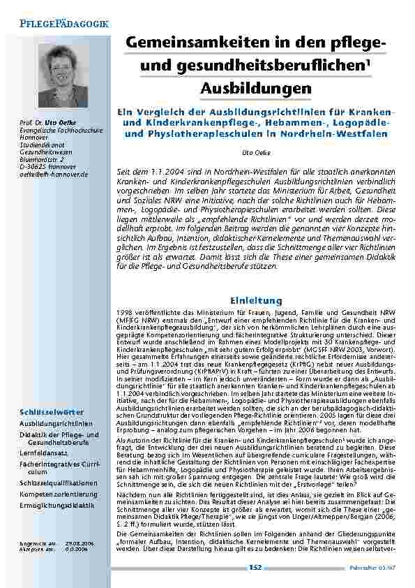 [doc_200409] Gemeinsamkeiten in den pflege-und gesundheitsberuflichenAusbildungen. Ein Vergleich der Ausbildungsrichtlinien für Krankenund Kinderkrankenpflege-, Hebammen-, Logopädieund Physiotherapieschulen in Nordrhein-Westfalen