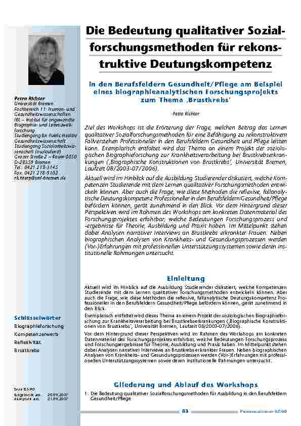 [doc_200322] Die Bedeutung qualitativer Sozialforschungsmethodenfür rekonstruktiveDeutungskompetenzin den Berufsfeldern Gesundheit/Pflege am Beispieleines biographieanalytischen Forschungsprojektszum Thema ‚Brustkrebs’