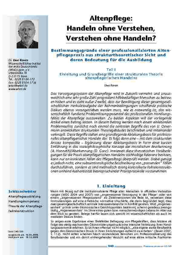 [doc_200167] Altenpflege: Handeln ohne Verstehen, Verstehen ohne Handeln?Bestimmungsgründe einer professionalisierten Altenpflegepraxis aus strukturtheoretischer Sicht und deren Bedeutung für die Ausbildung Teil IEinleitung und Grundbegriffe einer struktural