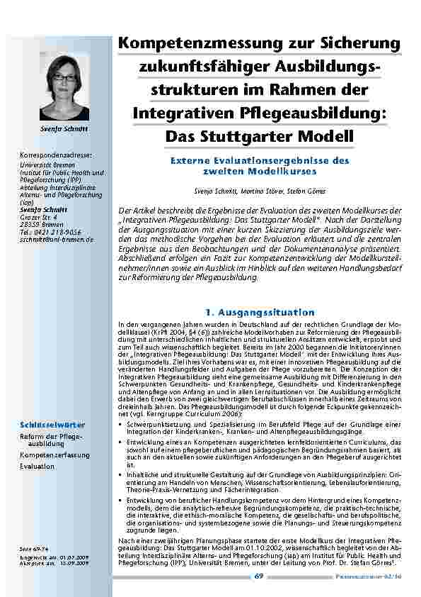 [doc_200098] Kompetenzmessung zur Sicherung zukunftsfähiger Ausbildungsstrukturen im Rahmen der Integrativen Pflegeausbildung: Das Stuttgarter Modell – Externe Evaluationsergebnisse des zweiten Modellkurses