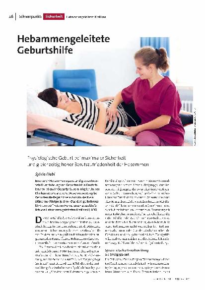 [doc_318277] Hebammengeleitete Geburtshilfe: Physiologische Geburt bei maximaler Sicherheit und gleichzeitig hoher Berufszufriedenheit der Hebammen.