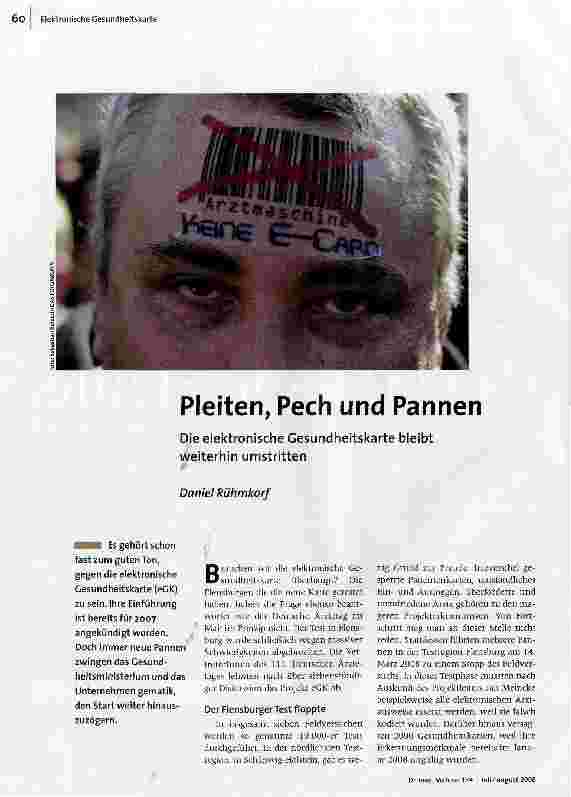 [doc_105135] Pleiten, Pech und PannenDie elektronische Gesundheitskarte bleibt weiterhin umstritten