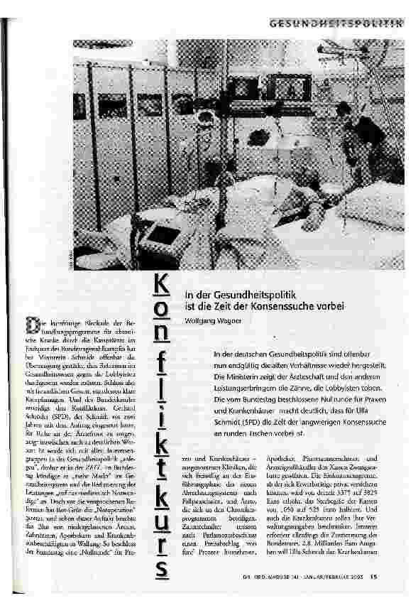 [doc_66140] Konfliktkurs In der Gesundheitspolitik ist die Zeit der Konsenssuche vorbei