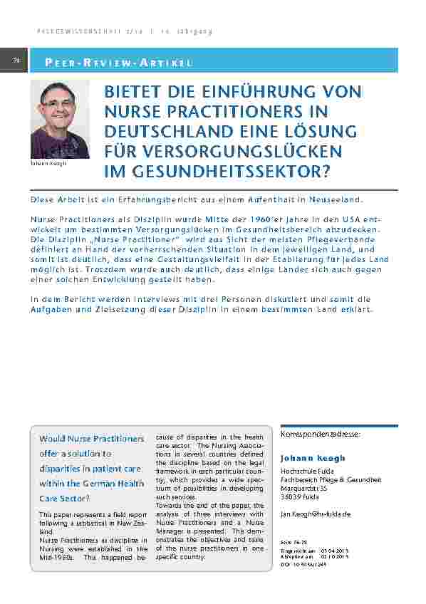 [doc_201332] Bietet die Einführung von nurse Practitioners in deutschland eine lösunG für versorGunGslücken im Gesundheitssektor?diese arbeit ist ein erfahrungsbericht aus einem aufenthalt in neuseeland. nurse Practitioners als disziplin wurde mitte der 1960’er Jahre